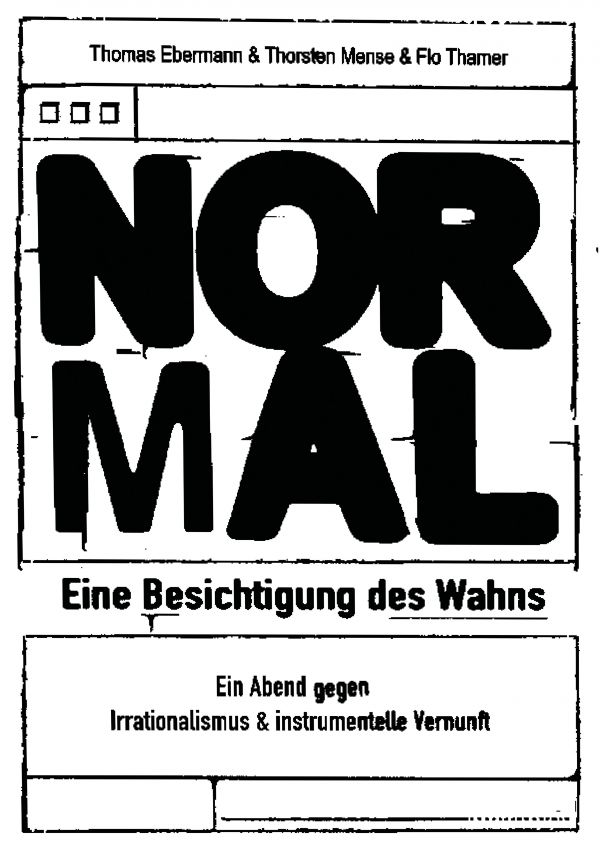 schwarze weiß Plakat mit unterschiedlich großer Schrift. In der Mitte der Schriftzug "Normal"